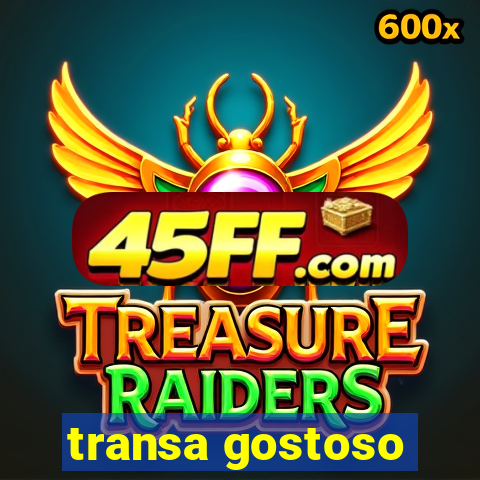 transa gostoso